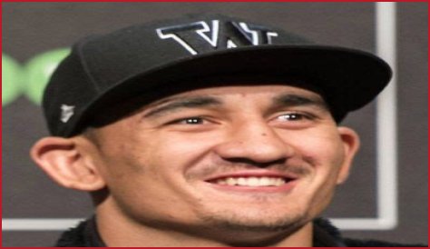 Max Holloway- Age, Net Worth, Height, Girlfriend, Career
